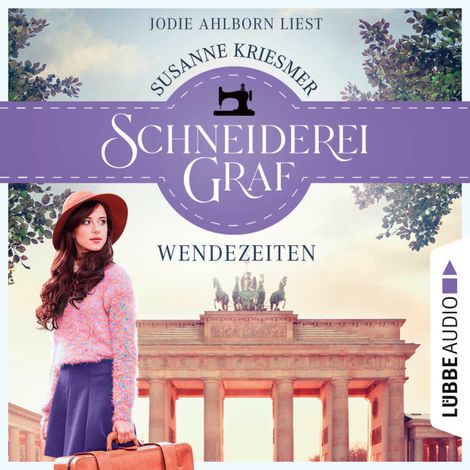 Hörbüch “Schneiderei Graf - Wendezeiten - Die Bad Godesberg Familiensaga, Teil 2 (Ungekürzt) – Susanne Kriesmer”