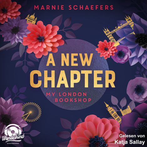 Hörbüch “A New Chapter. My London Bookshop - My London Series, Band 1 (ungekürzt) – Marnie Schaefers”