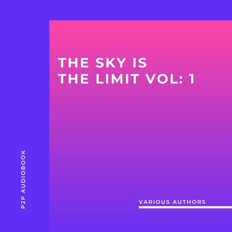 Hörbüch “The Sky is the Limit (10 Classic Self-Help Books Collection) (Unabridged) – Napoleon Hill, Benjamin Franklin, Orison Swett Mardenmehr ansehen”