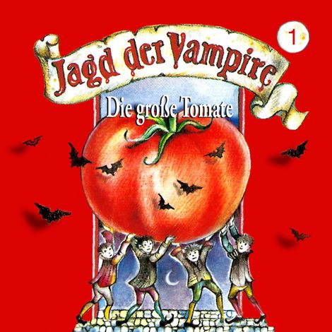 Hörbüch “Jagd der Vampire, Folge 1: Die große Tomate – Hans-Joachim Herwald”