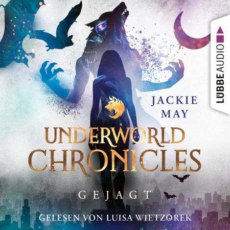 Hörbüch “Gejagt - Underworld Chronicles, Teil 2 (Ungekürzt) – Jackie May”