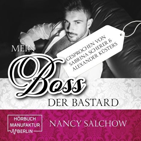 Hörbüch “Mein Boss, der Bastard (ungekürzt) – Nancy Salchow”