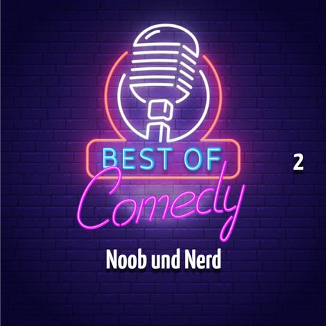 Hörbüch “Best of Comedy: Noob und Nerd 2 – Diverse Autoren”