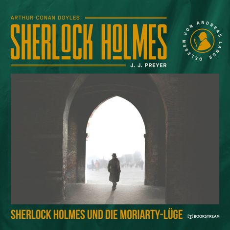 Hörbüch “Sherlock Holmes und die Moriarty-Lüge (Ungekürzt) – J. J. PREYER, Arthur Conan Doyle”