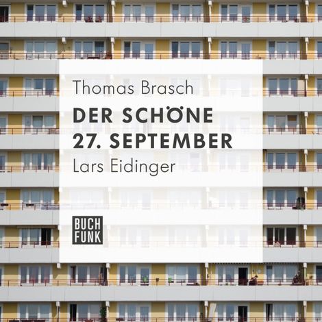 Hörbüch “Der schöne 27. September (ungekürzt) – Thomas Brasch”