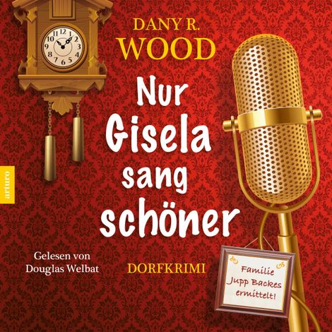 Hörbüch “Nur Gisela sang schöner (ungekürzt) – Dany R. Wood”