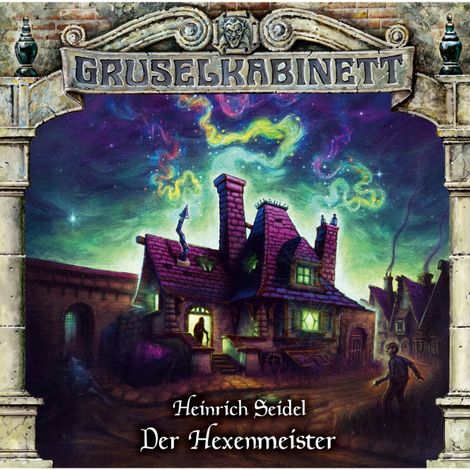 Hörbüch “Gruselkabinett, Folge 188: Der Hexenmeister – Heinrich Seidel”