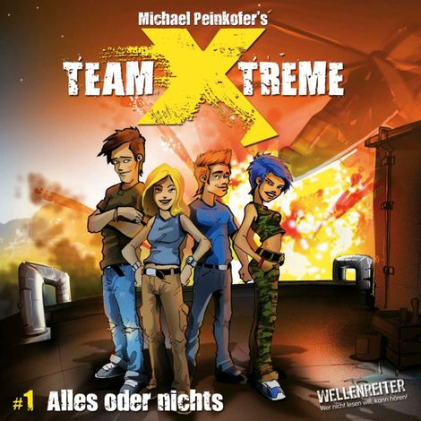 Hörbüch “Team X-Treme, Folge 1: Alles oder nichts – Michael Peinkofer”