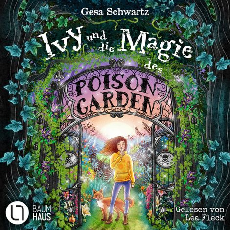 Hörbüch “Ivy und die Magie des Poison Garden - Ein fantastisches Abenteuer in einem geheimen Garten voller Wunder und magischer Pflanzen (Gekürzt) – Gesa Schwartz”