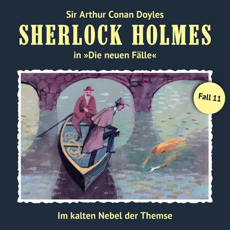 Hörbüch “Sherlock Holmes, Die neuen Fälle, Fall 11: Im kalten Nebel der Themse – Marc Freund”