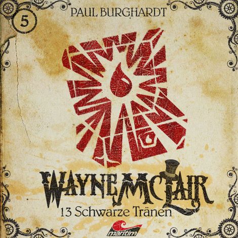 Hörbüch “Wayne McLair, Folge 5: 13 schwarze Tränen – Paul Burghardt”