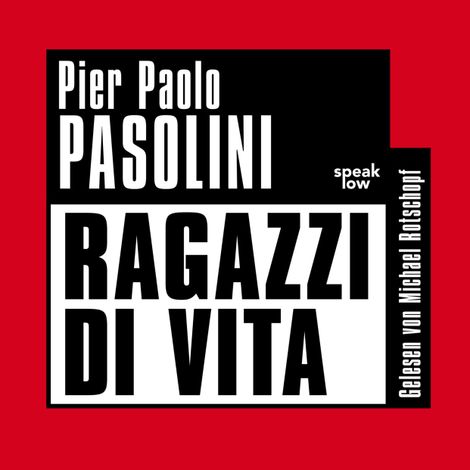 Hörbüch “Ragazzi di Vita (Ungekürzt) – Pier Paolo Pasolini”