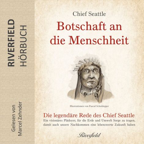 Hörbüch “Botschaft an die Menschheit (Ungekürzt) – Chief Seattle”