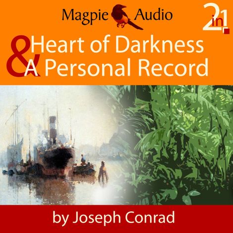 Hörbüch “Heart of Darkness and A Personal Record (Unabridged) – Joseph Conrad”