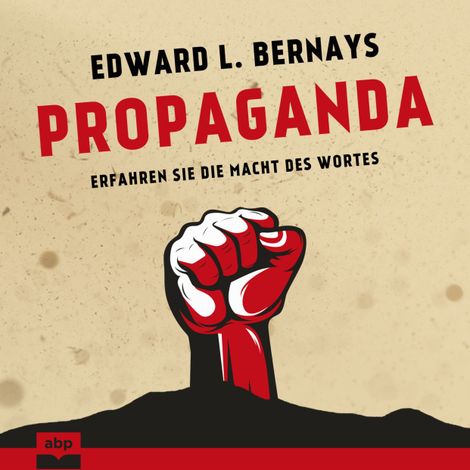 Hörbüch “Propaganda (Ungekürzt) – Edward L. Bernays”