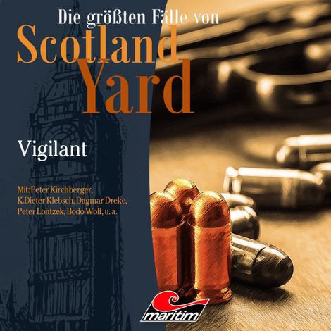 Hörbüch “Die größten Fälle von Scotland Yard, Folge 30: Vigilant – Paul Burghardt”