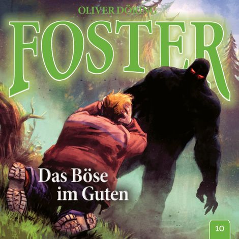 Hörbüch “Foster, Folge 10: Das Böse im Guten (Oliver Döring Signature Edition) – Oliver Döring”