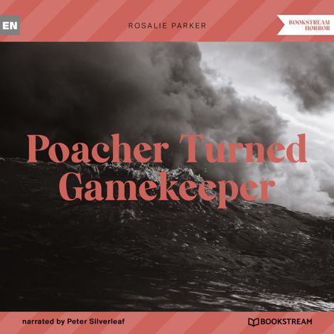 Hörbüch “Poacher Turned Gamekeeper (Unabridged) – Rosalie Parker”