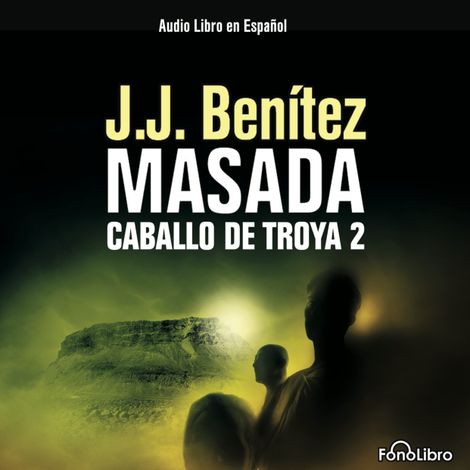 Hörbüch “Masada Caballo de Troya 2 (abreviado) – J.J. Benitez”
