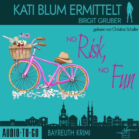Hörbüch “No risk, no fun - Kati Blum ermittelt, Band 6 (ungekürzt) – Birgit Gruber”