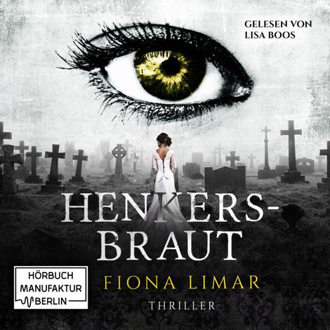Hörbüch “Iris Forster, Band 2: Henkersbraut (ungekürzt) – Fiona Limar”