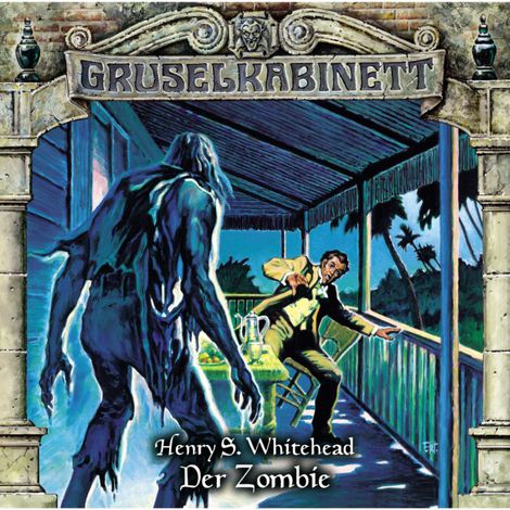 Hörbüch “Gruselkabinett, Folge 82: Der Zombie – Henry S. Whitehead”