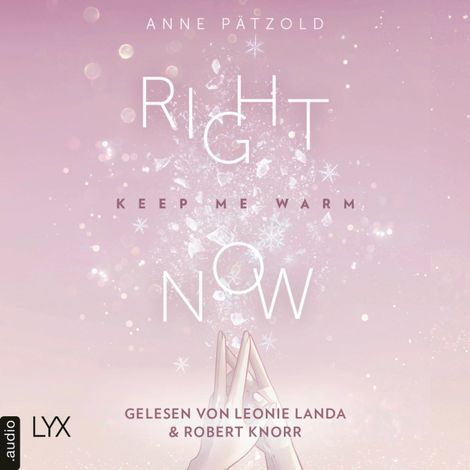 Hörbüch “Right Now (Keep Me Warm) - On Ice-Reihe, Teil 2 (Ungekürzt) – Anne Pätzold”