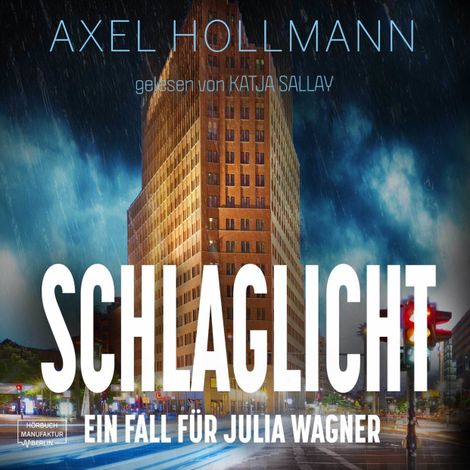 Hörbüch “Ein Fall für Julia Wagner, Band 3: Schlaglicht (ungekürzt) – Axel Hollmann”