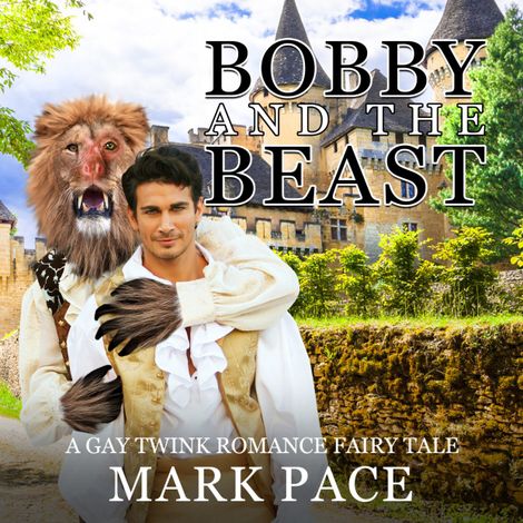 Hörbüch “Bobby and the Beast (Unabridged) – Mark Pace”