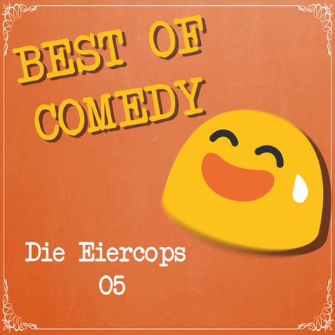 Hörbüch “Best of Comedy: Die Eiercops, Folge 5 – Diverse Autoren”