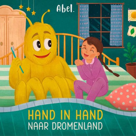 Hörbüch “Hand in hand naar dromenland - Abel Originals, Season 1, Episode 5: Een verhaaltje voor het slapen gaan – Abel Studios”