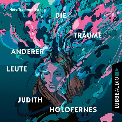 Hörbüch “Die Träume anderer Leute (Ungekürzt) – Judith Holofernes”