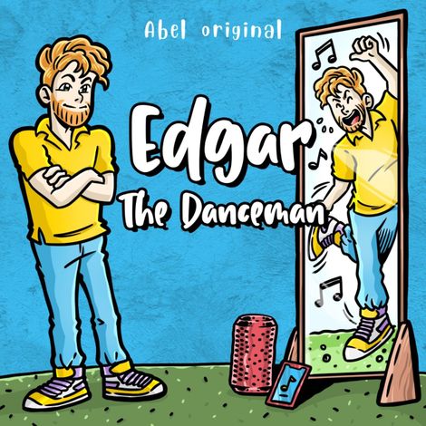 Hörbüch “Edgar the Danceman, Season 1, Episode 2: The Danceman's Road Rage – Abel Studios”