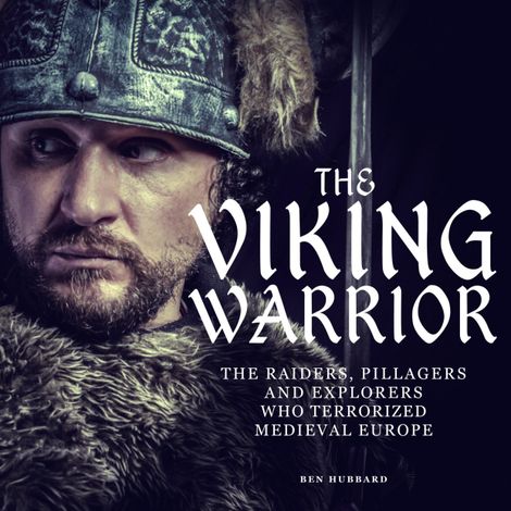 Hörbüch “The Viking Warrior (Unabridged) – Ben Hubbard”