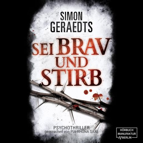Hörbüch “Sei brav und stirb (ungekürzt) – Simon Geraedts”