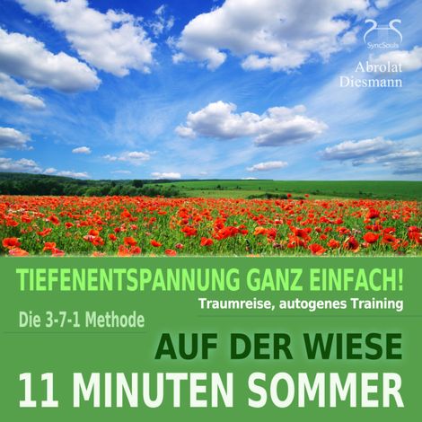Hörbüch “11 Minuten Sommer: Auf der Wiese - Tiefenentspannung, Traumreise, Autogenes Training – Franziska Diesmann, Torsten Abrolat”
