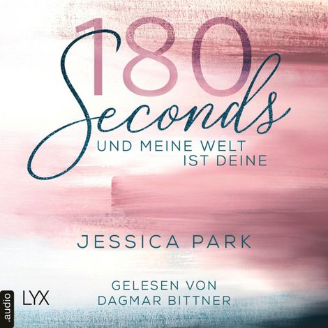 Hörbüch “180 Seconds - Und meine Welt ist deine (Ungekürzt) – Jessica Park”