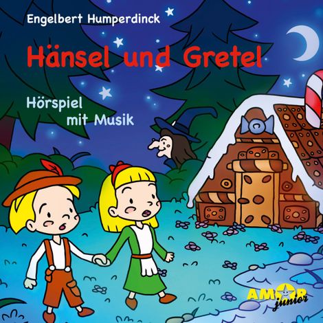 Hörbüch “Hänsel und Gretel - Hörspiel mit Musik – Engelbert Humperdinck”