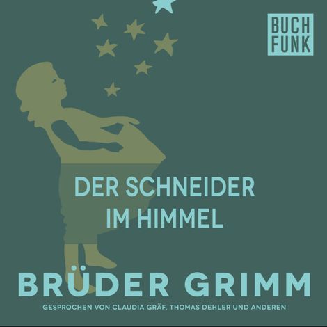 Hörbüch “Der Schneider im Himmel – Brüder Grimm”