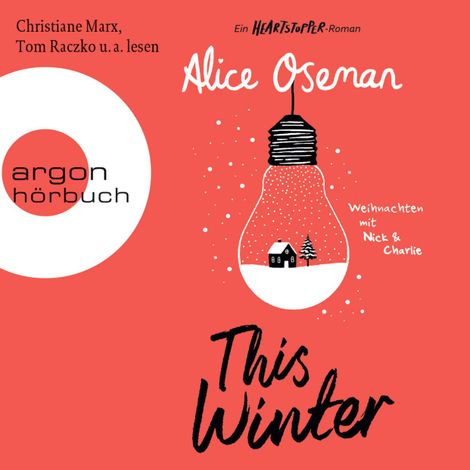 Hörbüch “This Winter - Ein Heartstopper-Roman - Weihnachten mit Nick & Charlie (Ungekürzte Lesung) – Alice Oseman”