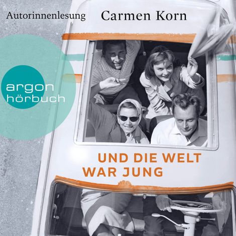 Hörbüch “Und die Welt war jung - Drei-Städte-Saga, Band 1 (Ungekürzt) – Carmen Korn”