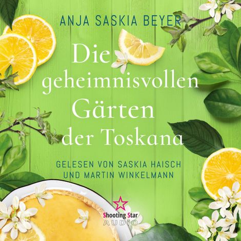 Hörbüch “Die geheimnisvollen Gärten der Toskana (ungekürzt) – Anja Saskia Beyer”