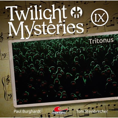 Hörbüch “Twilight Mysteries, Die neuen Folgen, Folge 9: Tritonus – Erik Albrodt, Paul Burghardt, Tom Steinbrecher”