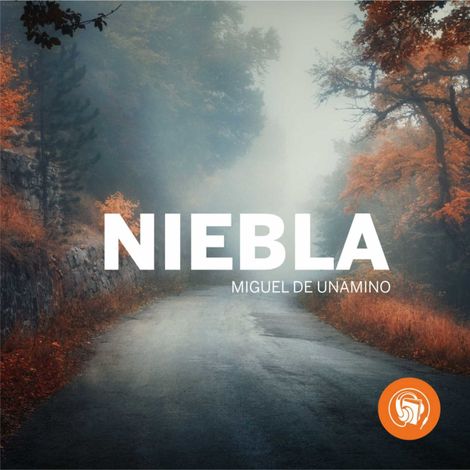 Hörbüch “Niebla – Miguel De Unamuno”