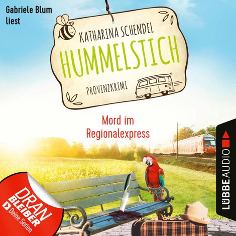 Hörbüch “Mord im Regionalexpress - Provinzkrimi - Hummelstich, Folge 6 (Ungekürzt) – Katharina Schendel”