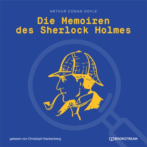 Hörbüch “Die Memoiren des Sherlock Holmes (Ungekürzt) – Arthur Conan Doyle”