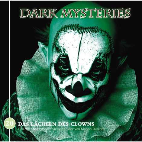Hörbüch “Dark Mysteries, Folge 20: Das Lächeln des Clowns – Markus Duschek”