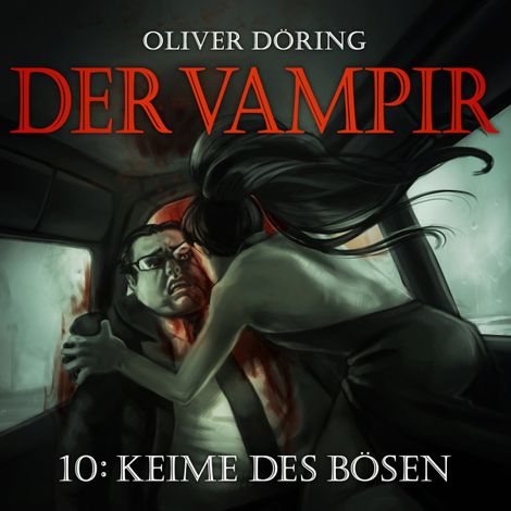 Hörbüch “Der Vampir, Teil 10: Keime des Bösen – Oliver Döring”