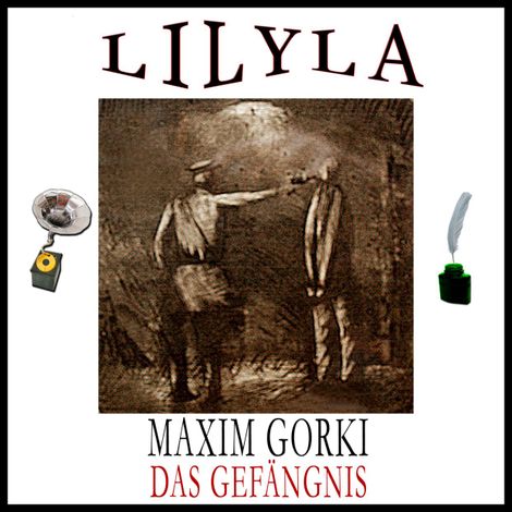 Hörbüch “Das Gefängnis – Maxim Gorki”