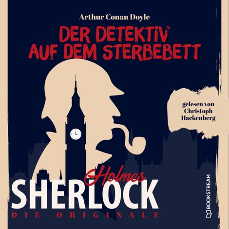 Hörbüch “Die Originale: Der Detektiv auf dem Sterbebett (Ungekürzt) – Arthur Conan Doyle”